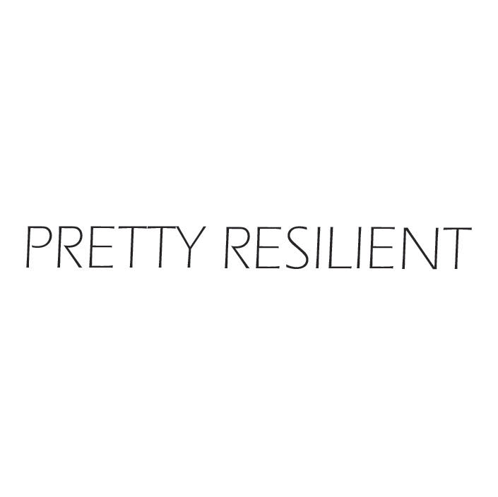 Pretty Project T-Shirt -Resilient
