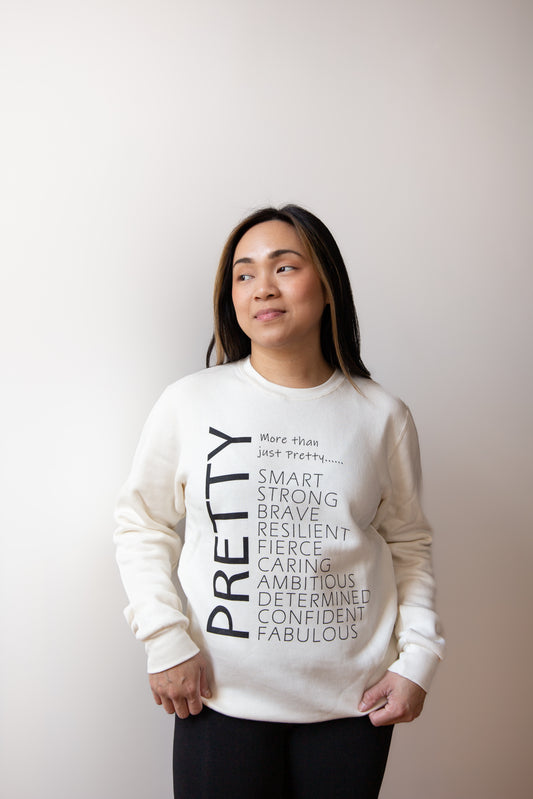 Pretty Project Sweatshirt -More than just Pretty
